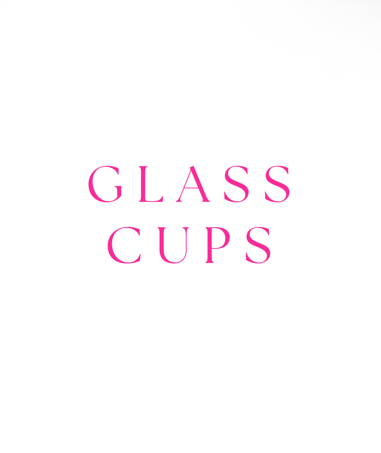 View all Glass Cups