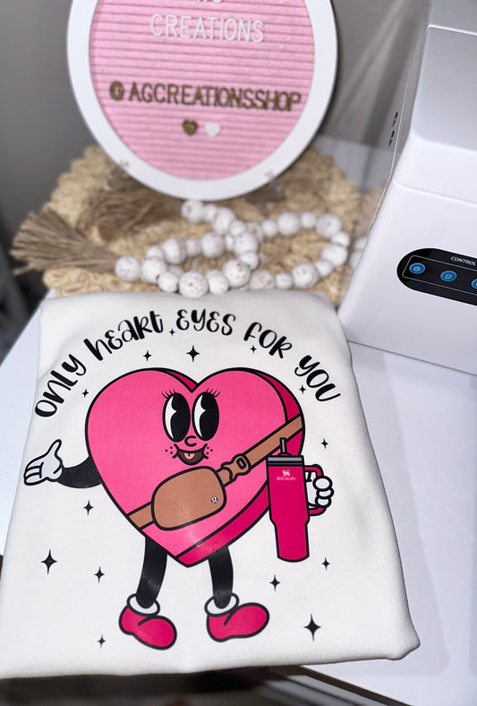 Only heart eyes for you Crew Neck