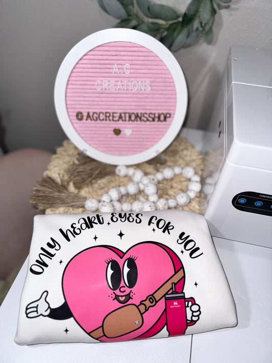 Only heart eyes for you Crew Neck